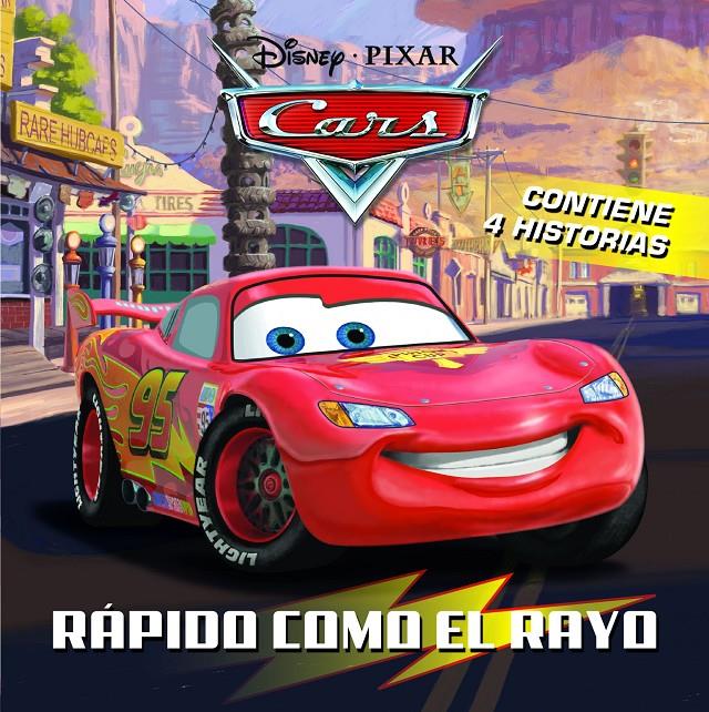 CARS. RÁPIDO COMO EL RAYO. CONTIENE 4 HISTORIAS | 9788499516592 | DISNEY | Galatea Llibres | Llibreria online de Reus, Tarragona | Comprar llibres en català i castellà online