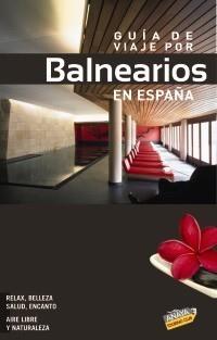 GUÍA DE VIAJE POR LOS BALNEARIOS DE ESPAÑA (2010) | 9788497769501 | Galatea Llibres | Llibreria online de Reus, Tarragona | Comprar llibres en català i castellà online