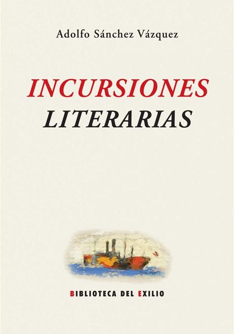 INCURSIONES LITERARIAS | 9788484723851 | SANCHEZ VAZQUEZ, ADOLFO | Galatea Llibres | Librería online de Reus, Tarragona | Comprar libros en catalán y castellano online