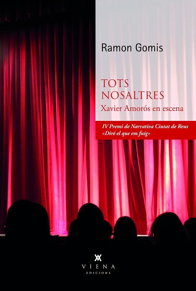 TOTS NOSALTRES. XAVIER AMORÓS EN ESCENA | 9788419474896 | GOMIS, RAMON | Galatea Llibres | Librería online de Reus, Tarragona | Comprar libros en catalán y castellano online