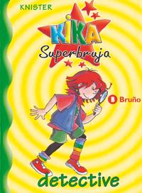 KIKA SUPERBRUJA DETECTIVE 1 | 9788421634202 | KNISTER | Galatea Llibres | Llibreria online de Reus, Tarragona | Comprar llibres en català i castellà online