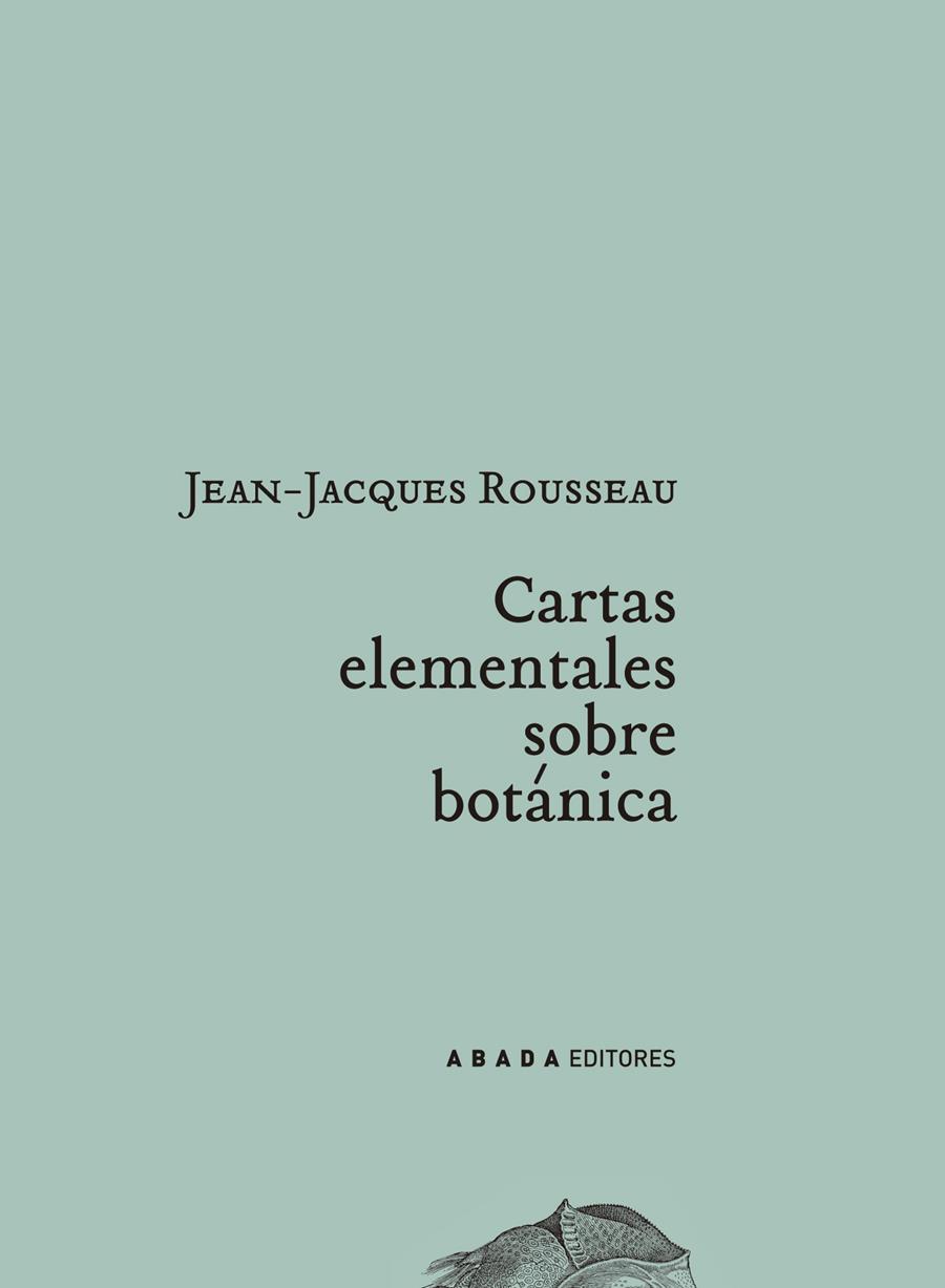 CARTAS ELEMENTALES SOBRE BOTANICA | 9788496258365 | ROUSSEAU, JEAN JACQUES | Galatea Llibres | Librería online de Reus, Tarragona | Comprar libros en catalán y castellano online