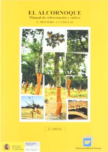 ALCORNOQUE : MANUAL DE REFORESTACION Y CULTIVO, EL | 9788484761211 | MONTERO GONZALEZ, G. | Galatea Llibres | Llibreria online de Reus, Tarragona | Comprar llibres en català i castellà online