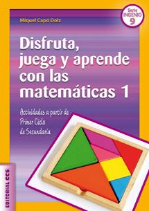 DISFRUTA, JUEGA Y APRENDE CON LAS MATEMÁTICAS 1 | 9788490230930 | CAPÓ DOLZ, MIQUEL | Galatea Llibres | Llibreria online de Reus, Tarragona | Comprar llibres en català i castellà online