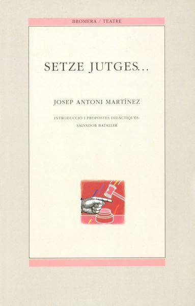 SETZE JUTGES ... | 9788476603093 | MARTINEZ, JOSEP ANTONI | Galatea Llibres | Librería online de Reus, Tarragona | Comprar libros en catalán y castellano online