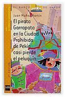 PIRATA GARRAPATA EN LA CIUDAD PROHIBIDA DE PEKIN CASI PIERDE | 9788434882195 | MUÑOZ MARTIN, JUAN | Galatea Llibres | Librería online de Reus, Tarragona | Comprar libros en catalán y castellano online