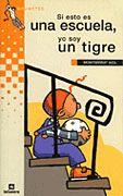 SI ESTO ES UNA ESCUELA, YO SOY UN TIGRE | 9788424686604 | VIZA, MONTSERRAT | Galatea Llibres | Llibreria online de Reus, Tarragona | Comprar llibres en català i castellà online