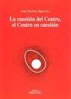 CUESTION DEL CENTRO EL CENTRO EL CENTRO EN CUESTION, LA | 9788497433358 | MARTÍNEZ RIGOL, SERGI | Galatea Llibres | Llibreria online de Reus, Tarragona | Comprar llibres en català i castellà online