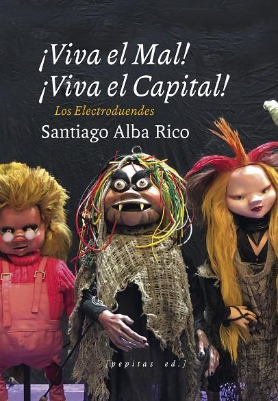 VIVA EL MAL, VIVA EL CAPITAL! | 9788417386931 | ALBA RICO, SANTIAGO | Galatea Llibres | Llibreria online de Reus, Tarragona | Comprar llibres en català i castellà online