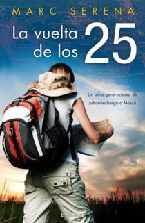 VUELTA DE LOS 25, LA | 9788466646642 | SERENA CASALDAGLIA, MARC | Galatea Llibres | Librería online de Reus, Tarragona | Comprar libros en catalán y castellano online