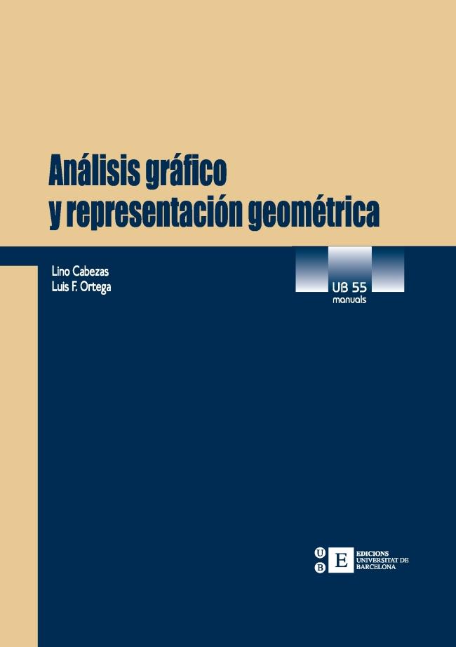 ANALISIS GRAFICO Y REPRESENTACION GEOMETRICA | 9788483382943 | CABEZAS, LINO | Galatea Llibres | Llibreria online de Reus, Tarragona | Comprar llibres en català i castellà online