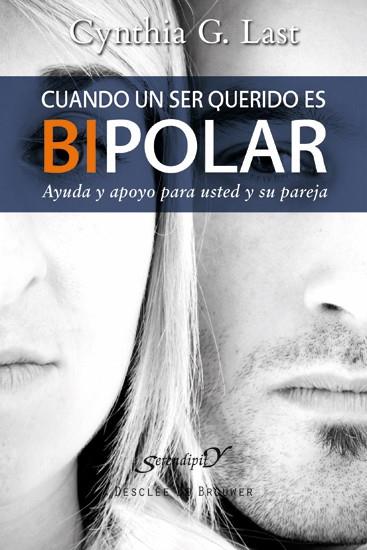 CUANDO UN SER QUERIDO ES BIPOLAR | 9788433025319 | LAST, CYNTHIA G. | Galatea Llibres | Librería online de Reus, Tarragona | Comprar libros en catalán y castellano online