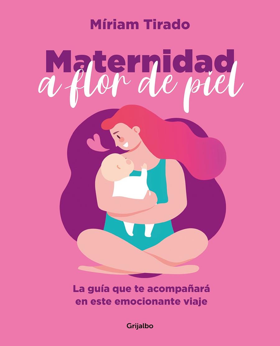 MATERNIDAD A FLOR DE PIEL | 9788425362088 | TIRADO, MÍRIAM | Galatea Llibres | Llibreria online de Reus, Tarragona | Comprar llibres en català i castellà online