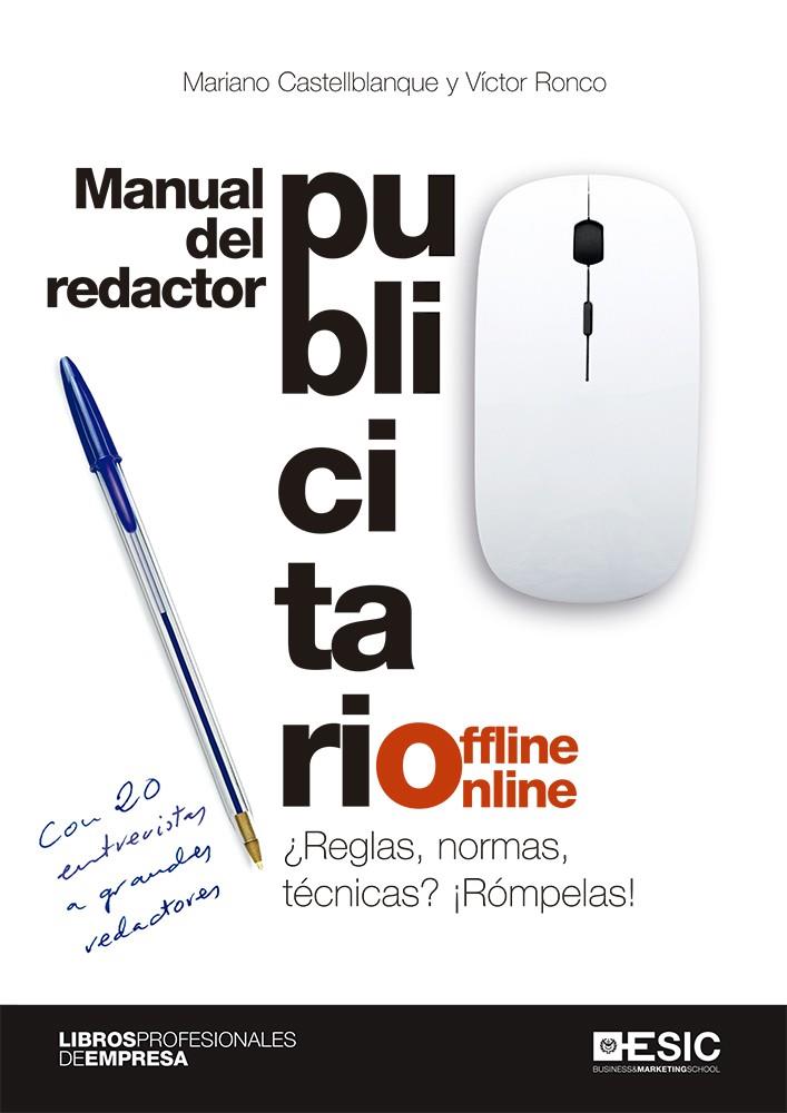 MANUAL DEL REDACTOR PUBLICITARIO OFFLINE-ONLINE | 9788417914356 | CASTELLBLANQUE, MARIANO/RONCO, VÍCTOR | Galatea Llibres | Llibreria online de Reus, Tarragona | Comprar llibres en català i castellà online