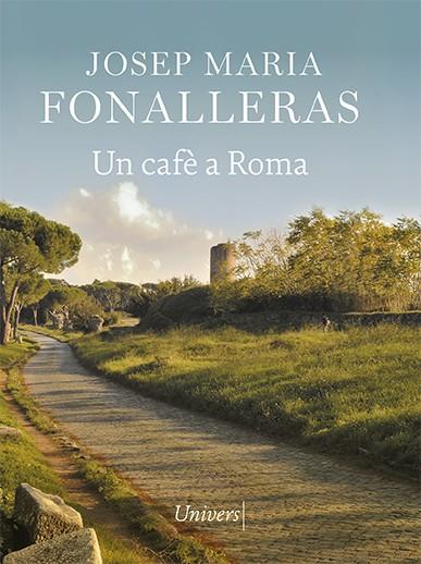 UN CAFÈ A ROMA | 9788418375422 | FONALLERAS, JOSEP MARIA | Galatea Llibres | Librería online de Reus, Tarragona | Comprar libros en catalán y castellano online