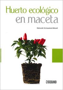 HUERTO ECOLÓGICO EN MACETA | 9788475567631 | SCHNEEBELI-MORELL, DEBORAH | Galatea Llibres | Llibreria online de Reus, Tarragona | Comprar llibres en català i castellà online