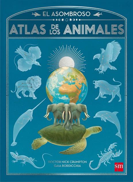 EL ASOMBROSO ATLAS DE LOS ANIMALES | 9788467596014 | CRUMPTON, NICK | Galatea Llibres | Llibreria online de Reus, Tarragona | Comprar llibres en català i castellà online