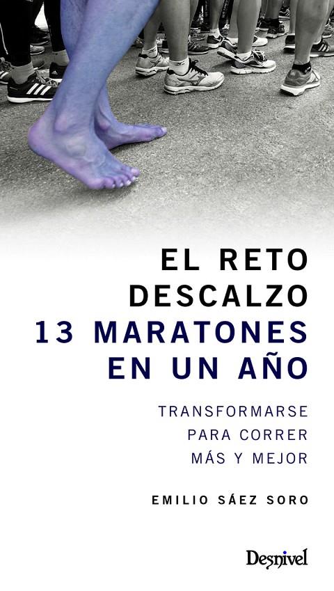 EL RETO DESCALZO. 13 MARATONES EN UN AÑO | 9788498293531 | SÁEZ SORO, EMILIO | Galatea Llibres | Llibreria online de Reus, Tarragona | Comprar llibres en català i castellà online