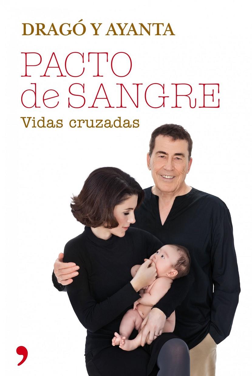 PACTO DE SANGRE | 9788499982540 | SÁNCHEZ DRAGÓ, FERNANDO/AYANTA BARILLI | Galatea Llibres | Llibreria online de Reus, Tarragona | Comprar llibres en català i castellà online