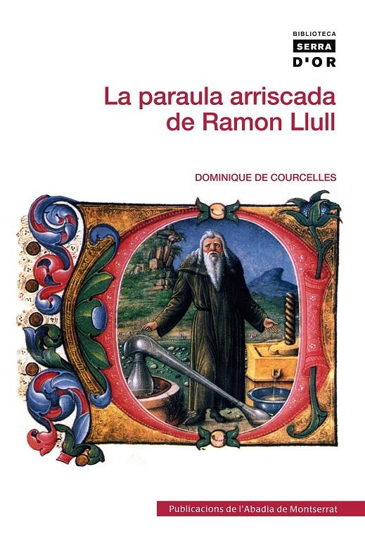 LA PARAULA ARRISCADA DE RAMON LLULL | 9788498835441 | DE COURCELLES, DOMINIQUE | Galatea Llibres | Llibreria online de Reus, Tarragona | Comprar llibres en català i castellà online