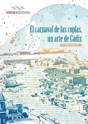 EL CARNAVAL DE LAS COPLAS, UN ARTE DE CÁDIZ | 9788494572708 | PÁRAMO, MARÍA LUISA | Galatea Llibres | Llibreria online de Reus, Tarragona | Comprar llibres en català i castellà online