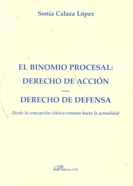 BINOMIO PROCESAL: DERECHO DE ACCION - DERECHO DE DEFENSA | 9788499822204 | CALAZA LOPEZ,SONIA | Galatea Llibres | Llibreria online de Reus, Tarragona | Comprar llibres en català i castellà online