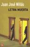 LETRA MUERTA | 9788466317337 | MILLAS, JUAN JOSE | Galatea Llibres | Llibreria online de Reus, Tarragona | Comprar llibres en català i castellà online