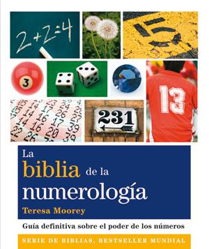 BIBLIA DE LA NUMEROLOGÍA, LA | 9788484454274 | MOOREY, TERESA | Galatea Llibres | Llibreria online de Reus, Tarragona | Comprar llibres en català i castellà online