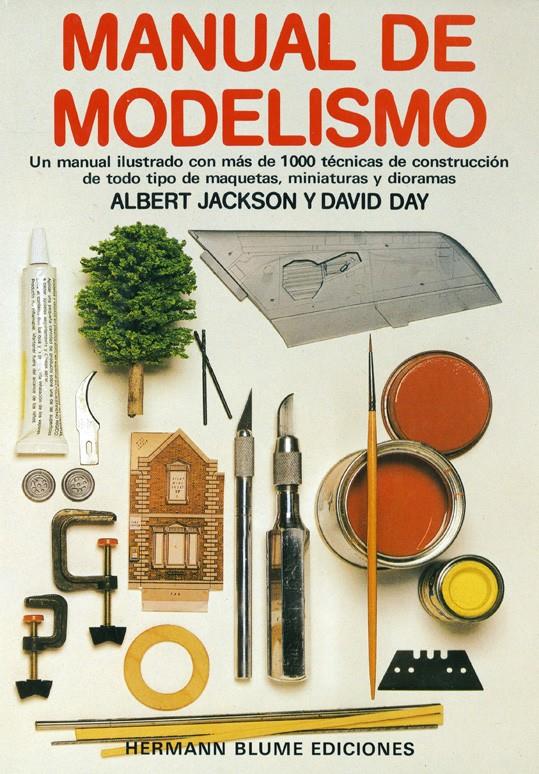 MANUAL DE MODELISMO | 9788487756047 | DAY, DAVID/JACSON, ALBERT | Galatea Llibres | Llibreria online de Reus, Tarragona | Comprar llibres en català i castellà online