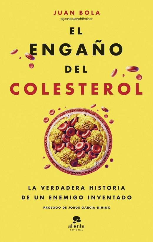 EL ENGAÑO DEL COLESTEROL | 9788413443799 | BOLA, JUAN | Galatea Llibres | Librería online de Reus, Tarragona | Comprar libros en catalán y castellano online