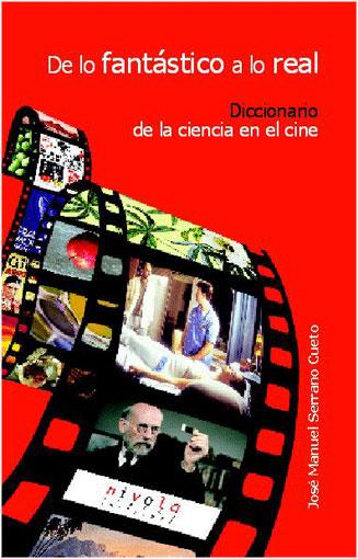 DE LO FANTASTICO A LO REAL : DICCIONARIO DE LA CIENCIA EN EL | 9788495599391 | SERRANO CUETO, JOSE MANUEL | Galatea Llibres | Librería online de Reus, Tarragona | Comprar libros en catalán y castellano online