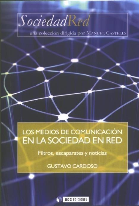 MEDIOS DE COMUNICACIÓN EN LA SOCIEDAD EN RED | 9788497887458 | CARDOSO, GUSTAVO | Galatea Llibres | Llibreria online de Reus, Tarragona | Comprar llibres en català i castellà online