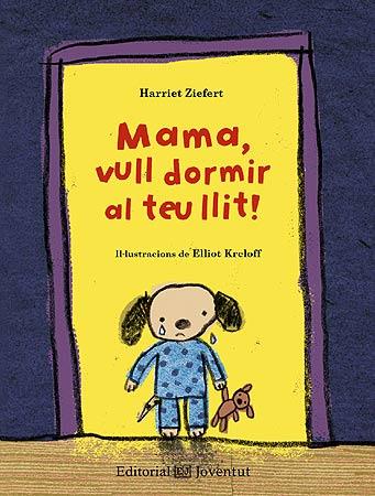 MAMA, VULL DORMIR AL TEU LLIT! | 9788426140210 | ZIEFERT, HARRIET | Galatea Llibres | Llibreria online de Reus, Tarragona | Comprar llibres en català i castellà online