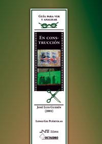 EN CONSTRUCCION, GUIA PARA VER Y ANALIZAR | 9788499210995 | GIL PUERTOLAS, LONGI | Galatea Llibres | Llibreria online de Reus, Tarragona | Comprar llibres en català i castellà online