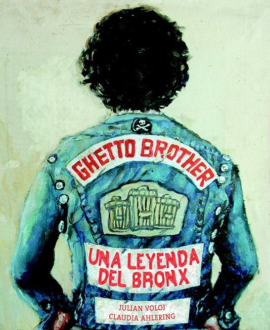 GHETTO BROTHER. UNA LEYENDA DEL BRONX | 9788494332609 | VOLOJ, JULIAN | Galatea Llibres | Llibreria online de Reus, Tarragona | Comprar llibres en català i castellà online