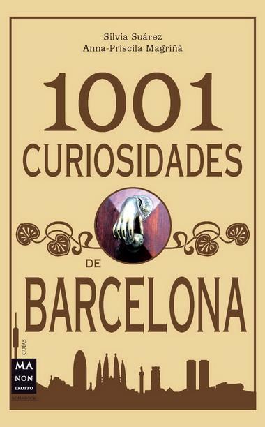 1001 CURIOSIDADES DE BARCELONA | 9788415256199 | SUAREZ, SILVIA | Galatea Llibres | Llibreria online de Reus, Tarragona | Comprar llibres en català i castellà online