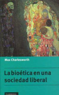 BIOETICA EN UNA SOCIEDAD LIBERAL, LA | 9780521555968 | CHARLESWORTH, MAX | Galatea Llibres | Llibreria online de Reus, Tarragona | Comprar llibres en català i castellà online