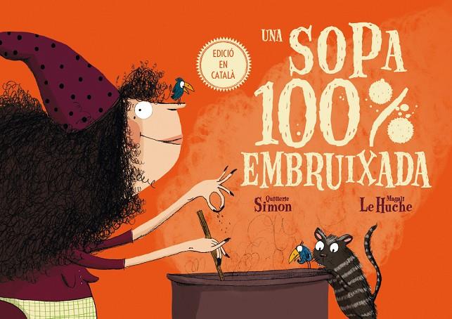 UNA SOPA 100% EMBRUIXADA | 9788491451556 | SIMON, QUITTERIE | Galatea Llibres | Llibreria online de Reus, Tarragona | Comprar llibres en català i castellà online