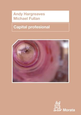 CAPITAL PROFESIONAL | 9788471127259 | HARGREAVES, ANDY/FULLAN, MICHAEL | Galatea Llibres | Llibreria online de Reus, Tarragona | Comprar llibres en català i castellà online