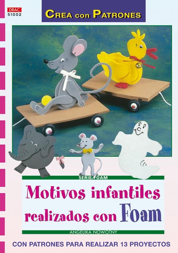 MOTIVOS INFANTILES REALIZADOS CON FOAM | 9788498740325 | NOWOTNY,ANGELIKA | Galatea Llibres | Llibreria online de Reus, Tarragona | Comprar llibres en català i castellà online