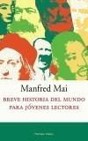 BREVE HISTORIA DEL MUNDO PARA JOVENES LECTORES | 9788483076064 | MAI, MANFRED | Galatea Llibres | Llibreria online de Reus, Tarragona | Comprar llibres en català i castellà online