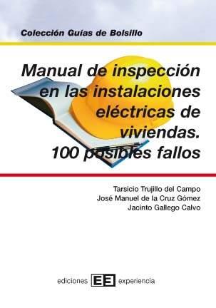 MANUAL DE INSPECCION EN LAS INSTALACIONES ELECTRICAS | 9788496283206 | TRUJILLO, TARSICIO/DE LA CRUZ, JOSÉ MANUEL/GALLEGO, JACINTO | Galatea Llibres | Librería online de Reus, Tarragona | Comprar libros en catalán y castellano online