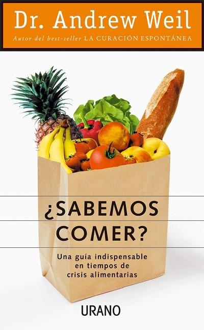 SABEMOS COMER? | 9788479534707 | WEIL, ANDREW | Galatea Llibres | Librería online de Reus, Tarragona | Comprar libros en catalán y castellano online