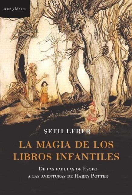 MAGIA DE LOS LIBROS INFANTILES, LA | 9788498920048 | LERER, SETH | Galatea Llibres | Llibreria online de Reus, Tarragona | Comprar llibres en català i castellà online