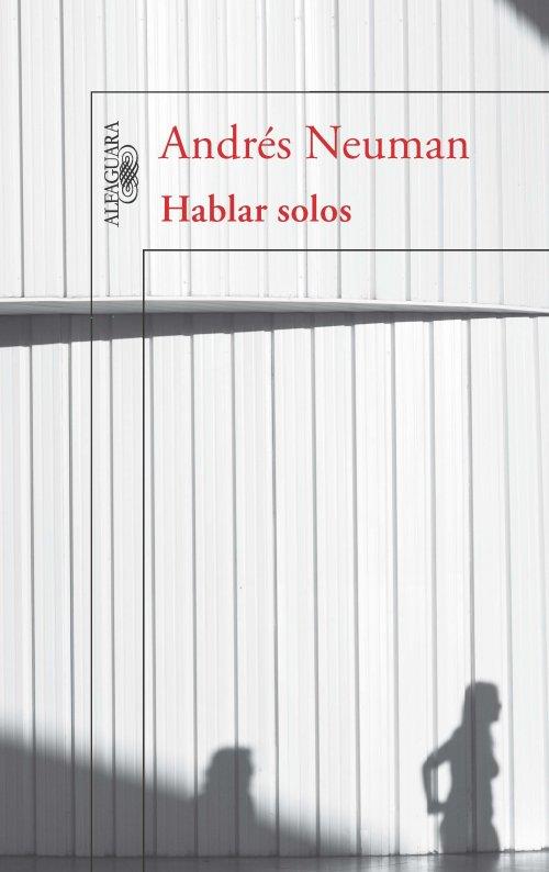 HABLAR SOLOS | 9788420403298 | NEUMAN, ANDRÉS | Galatea Llibres | Librería online de Reus, Tarragona | Comprar libros en catalán y castellano online