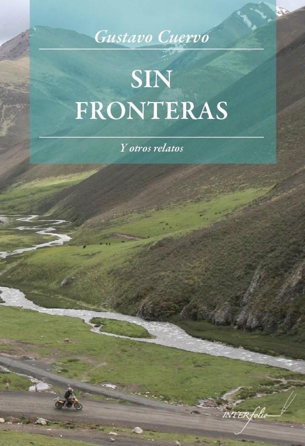 SIN FRONTERAS Y OTROS RELATOS | 9788493695071 | CUERVO, GUSTAVO | Galatea Llibres | Librería online de Reus, Tarragona | Comprar libros en catalán y castellano online