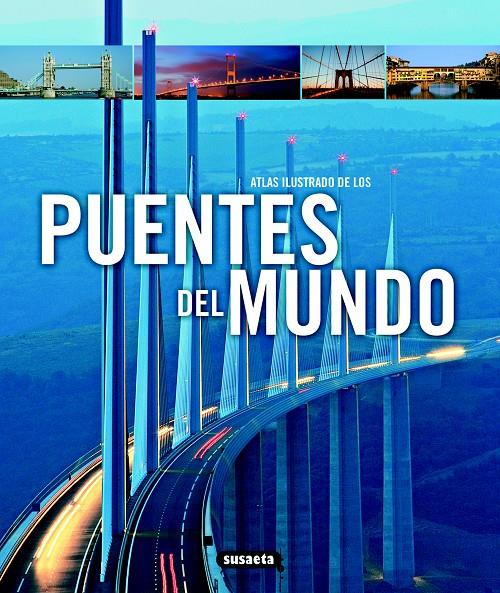 ATLAS ILUSTRADO DE LOS PUENTES DEL MUNDO | 9788467712711 | LOCKE, TIM/LOCKE, ANNE | Galatea Llibres | Llibreria online de Reus, Tarragona | Comprar llibres en català i castellà online