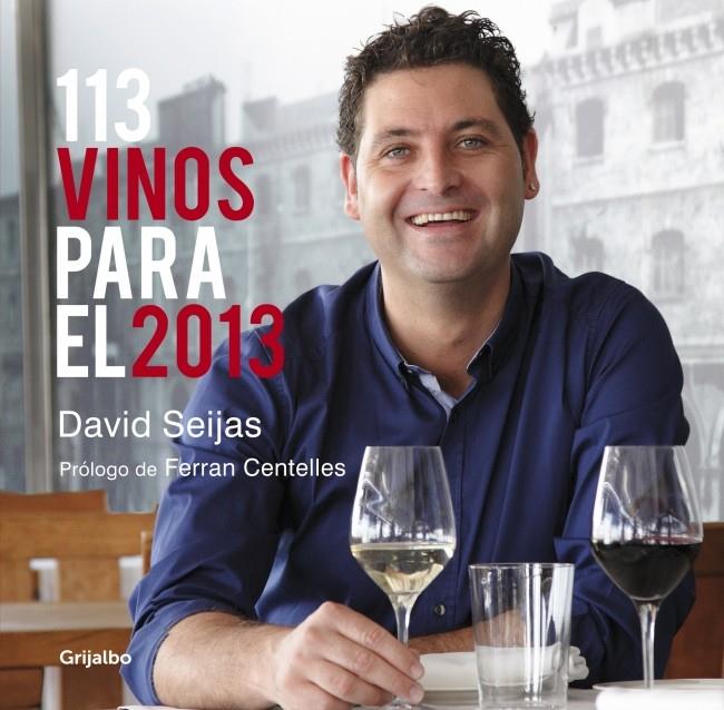 113 VINOS PARA EL 2013 | 9788425348709 | SEIJAS, DAVID | Galatea Llibres | Librería online de Reus, Tarragona | Comprar libros en catalán y castellano online