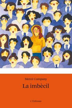 IMBECIL, LA | 9788492671595 | COMPANY, MERCE | Galatea Llibres | Librería online de Reus, Tarragona | Comprar libros en catalán y castellano online