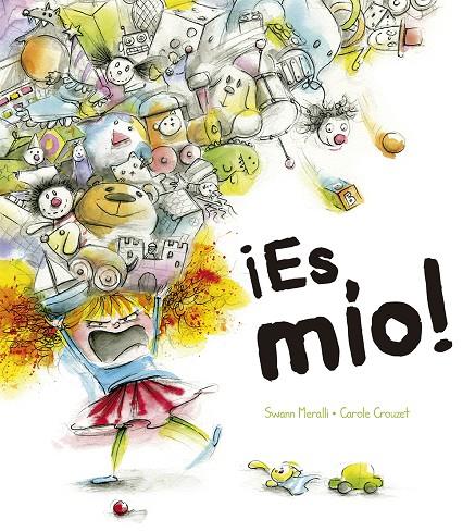 ES MÍO! | 9788491452225 | MERALLI, SWANN | Galatea Llibres | Llibreria online de Reus, Tarragona | Comprar llibres en català i castellà online